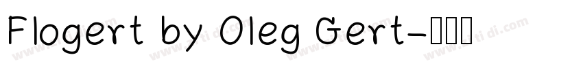 Flogert by Oleg Gert字体转换